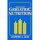 Geriatric Nutrition by Daphne A. Roe