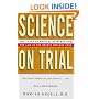 Science on Trial: The Clash of Medical Evidence and the Law in the Breast Implant Case