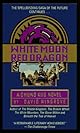 White Moon, Red Dragon: A Chung Kuo Novel: Book Six (Chung Kuo/David Wingrove, Bk 6)