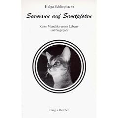 Seemann auf Samtpfoten. Kater Meneliks erstes Lebens- und Segeljahr