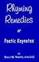 Rhyming Remedies or Poetic Keynotes