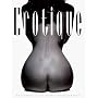 Erotique: Masterpieces of Erotic Photography
