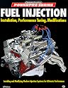 Fuel Injection: Installation, Performance Tuning, Modification (Motorbooks International Powerpro)