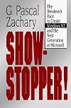 SHOW STOPPER! CLOTH : THE BREAKNECK RACE TO CREATE WINDOWS NT AND THE NEXT GENERATION AT MICROSOFT