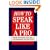 How to Speak Like a Pro