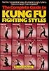 The Complete Guide to Kung Fu Fighting Styles