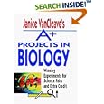 Janice VanCleave's A+ Projects in Biology: Winning Experiments for Science Fairs and Extra Credit (VanCleave A+ Science... by  Janice VanCleave