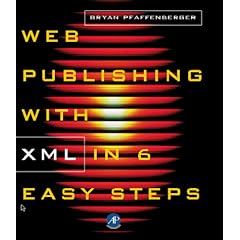 Web Publishing with XML in Six Easy Steps