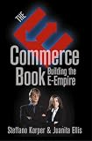 The E-Commerce Book: Building the E-Empire (1st Edition) (Communications Networking and Multimedia)