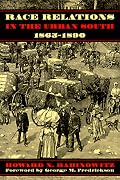 Race Relations in the Urban South, 1865-1890