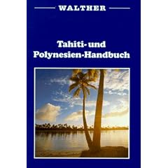 Tahiti- und Polynesien- Handbuch