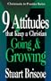 Nine Attitudes that Keep a Christian Going and Growing (Christianity in Practice Series)