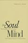 From Soul to Mind: The Emergence of Psychology, from Erasmus Darwin to William James
