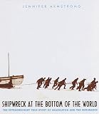 Books : Shipwreck at the Bottom of the World: The Extraordinary True Story of Shackeleton and the Endurance