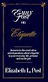 Emily Post on Etiquette