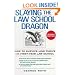 Slaying the Law School Dragon: How to Survive--And Thrive--In First-Year Law School