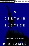 A Certain Justice: An Adam Dalgliesh Novel