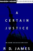 A Certain Justice (Adam Dalgliesh Mystery Series #10)