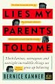 Lies My Parents Told Me: The Hilarious, Outrageous and Outright Incredible Things We Grow Up Believing