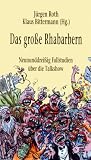 Das gro&szlig;e Rhabarbern - Neununddrei&szlig;ig Fallstudien &uuml;ber die Talkshow - J&uuml;rgen Roth, Klaus Bittermann