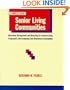 Senior Living Communities: Operations Management and Marketing for Assisted Living, Congregate, and Continuing-Care Retirement Communities
