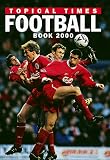Topical Times Football Book 2000 (Annual)
