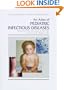 An Atlas of Pediatric Infectious Diseases (Encyclopedia of Visual Medicine)