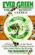 Ever Green The Boston Celtics: A History in the Words of Their Players, Coaches, Fans and Foes, from 1946 to the Present