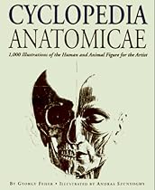 Cyclopedia Anatomicae: More Than 1,500 Illustrations of the Human and Animal Figure for the Artist