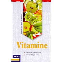 Vitamine. Aktiver Gesundheitsschutz. Bedarf, Mangel, Risiko