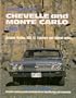 Chevrolet, Chevelle and Monte Carlo, 1964-1972: Includes Malibu, 350, SS, Concours and Nomad Series