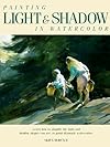 Painting Light and Shadow in Watercolor