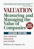 Valuation: Measuring and Managing the Value of Companies, 2nd Edition