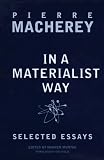 In a Materialist Way: Selected Essays