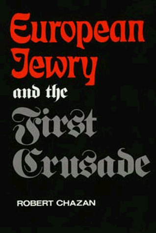European Jewry and the First Crusade European Jewry and the First Crusade