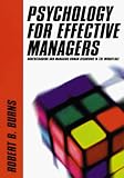 Review Business & Professional Publishing  / Psychology for Effective Managers: Understanding and Managing Human Behavior in the Workplace