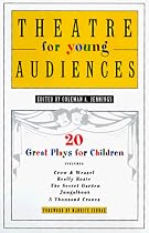 Theatre for Young Audiences: 20 Great Plays for Children
