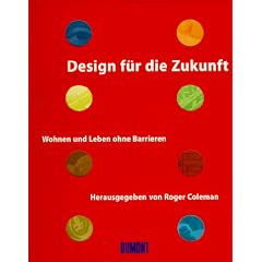 Design f�r die Zukunft. Wohnen und leben ohne Barrieren