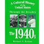 A Cultural History of the United States Through the Decades - The 1940s