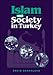 Books : Islam and Society in Turkey