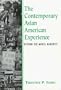 The Contemporary Asian American Experience: Beyond the Model Minority