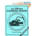 The 16mm Camera Book by Douglas Underdahl