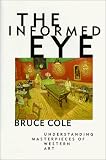 The Informed Eye: Understanding Masterpieces of Western Art
