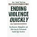 A Professional's Guide to Ending Violence Quickly: How Bouncers, Bodyguards and Other Security Professionals Handle Ugly Situations