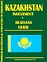 Kazakhstan Investment & Business Guide