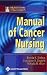 The Sidney Kimmel Comprehensive Cancer Center At Johns Hopkins Manual Of Cancer Nursi...
