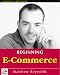 Beginning E-Commerce: with Visual Basic, ASP, SQL Server 7.0 and MTS