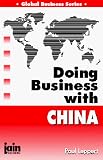Doing Business With China (Global Business Series)