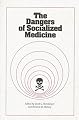The Dangers of Socialized Medicine