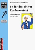 Fit f&uuml;r den aktiven Kundenkontakt - Der mentale Vitaminsto&szlig; zum Erfolg - Andre Kramer, Martina DallaVecchia